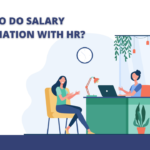 HOW TO DO SALARY NEGOTIATION WITH HR?